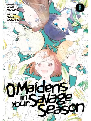 cover image of O Maidens In Your Savage Season, Volume 8